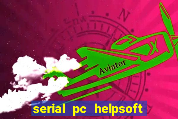 serial pc helpsoft driver updater